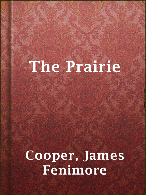 Title details for The Prairie by James Fenimore Cooper - Wait list